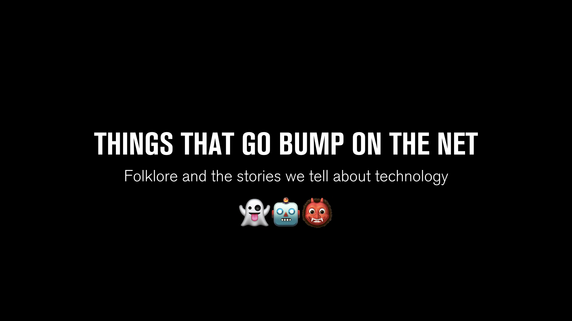 title slide: Things That Go Bump On The Net